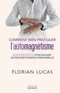 Comment bien pratiquer l'automagnétisme