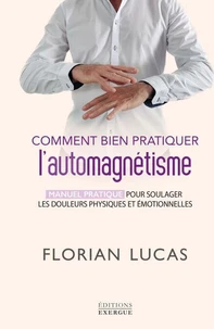 Comment bien pratiquer l'automagnétisme