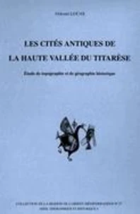 Les cités antiques de la haute vallée du Titarèse