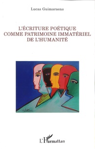 Lucas Guimaraens - L'écriture poétique comme patrimoine immatériel de l'humanité.