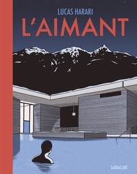 Lucas Harari - L'aimant.