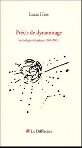 Lucas Hess - Précis de dynamitage - Anthologie électrique 1966-2001.
