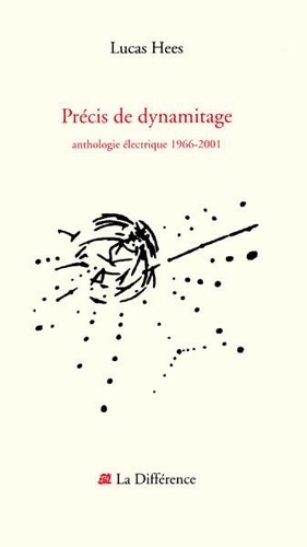 Lucas Hess - Précis de dynamitage - Anthologie électrique 1966-2001.