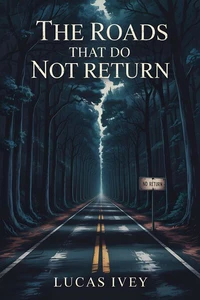 The Roads That Do Not Return