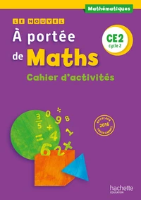 Mathématiques CE2 Cycle 2 Le nouvel A portée de maths