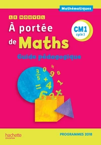 Mathématiques CM1 cycle 3 Le nouvel A portée de Maths