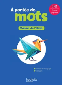 A portée de mots CM1 - Livre élève - Edition 2026