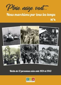 Pluie, neige, vent, nous marchions par tous les temps