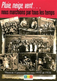 Pluie, neige, vent... nous marchions par tous les temps