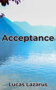 Acceptance: How to be Happy, Joyful and Content