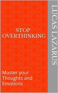  Lucas Lazarus - Stop Overthinking.