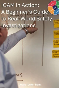 ICAM in Action: A Beginner’s Guide to Real-World Safety Investigations