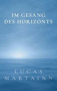Im Gesang des Horizonts