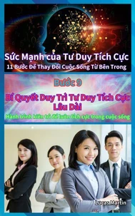 Bí Quyết Duy Trì Tư Duy Tích Cực Lâu Dài : Hành trình kiên trì để luôn tích cực trong cuộc sống