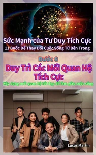 Duy Trì Các Mối Quan Hệ Tích Cực : Xây dựng mối quan hệ tốt đẹp để làm giàu cuộc sống