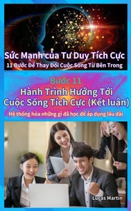 Hành Trình Hướng Tới Cuộc Sống Tích Cực : Kết luận) (Hệ thống hóa những gì đã học để áp dụng lâu dài