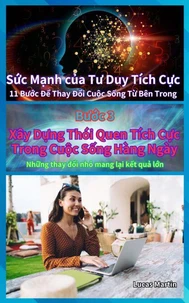Xây Dựng Thói Quen Tích Cực Trong Cuộc Sống Hàng Ngày : Những thay đổi nhỏ mang lại kết quả lớn