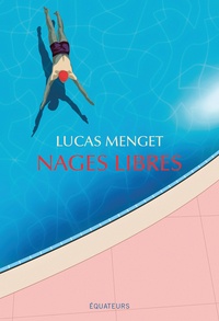 Lucas Menget - Nages libres.