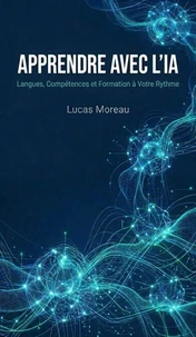 Apprendre avec l'IA : Langues, Compétences et Formation à Votre Rythme