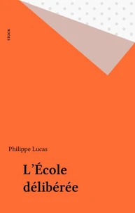 L'école délibérée