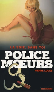 La soie, sans toi