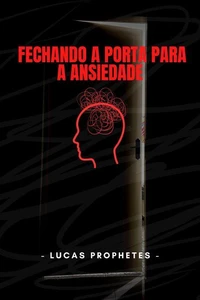 Fechando a Porta para a Ansiedade