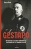 Gestapo. L'histoire cachée derrière la machine de la terreur nazie