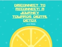  Lucas Teixeira - Disconnect to Reconnect: A Journey Towards Digital Detox.