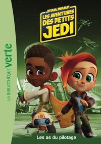  Lucasfilm - Star Wars - Les aventures des petits Jedi 2 : Star Wars - Les aventures des petits Jedi 02 - Les as du pilotage.