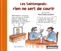 Les Saintongeais : rien ne sert de courir