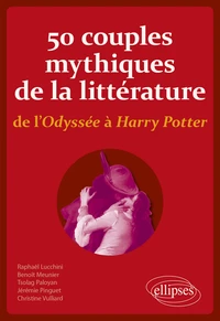 50 couples mythiques de la littérature de l'Odyssée à Harry Potter