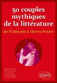 50 couples mythiques de la littérature de l'Odyssée à Harry Potter
