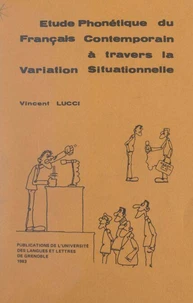 Étude phonétique du français contemporain à travers la variation situationnelle (débit, rythme, accent, intonation, a muet, liaisons, phonèmes)