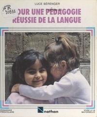 Luce Bérenger et Christian Baraja - Pour une pédagogie réussie de la langue.