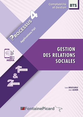 Gestion des relations sociales BTS comptabilité et gestion 1re & 2e année. Processus 4  Edition 2022