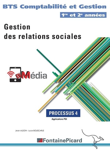 Luce Bouscarle et Jean Aldon - Gestion des relations sociales BTS CG 1re et 2e années - Processus 4.