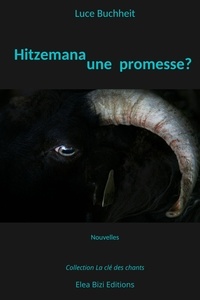 Luce Buchheit - Hitzemana, une promesse?.