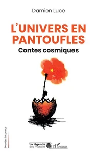 L’Univers en pantoufles