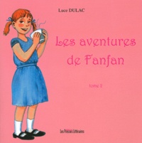 Luce Dulac - Les aventures de Fanfan Tome 2 : .