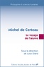 Luce Giard - Michel de Certeau - Le voyage de l'oeuvre.
