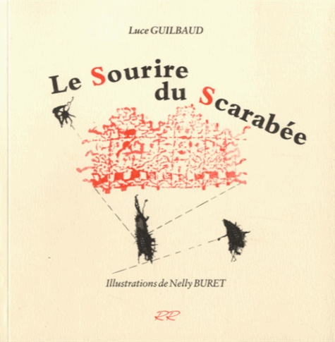 Luce Guilbaud - Le sourire du scarabée.