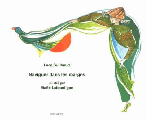 Luce Guilbaud - Naviguer dans les marges.
