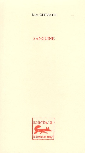 Luce Guilbaud - Sanguine.