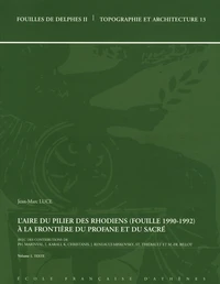 L'aire du pilier des Rhodiens (fouille 1990-1992) à la frontière du profane et du sacré