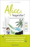 Luce Michel - Alice, superbe !.