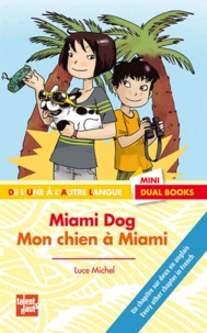 Luce Michel - Miami Dog - Mon chien à Miami.