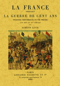 La France pendant la Guerre de cent ans
