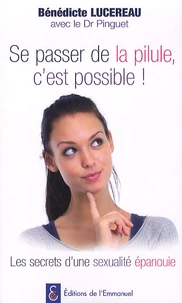 Se passer de la pilule, c'est possible !