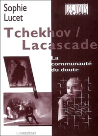 Tchekhov / Lacascade