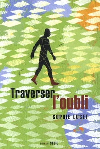 Traverser l'oubli